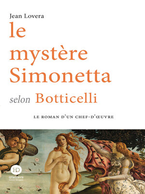 cover image of Le mystère Simonetta selon Botticelli